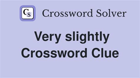 slightly crossword